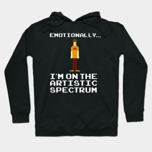 Emotionally, I'm on the Artistic Spectrum Hoodie